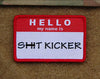 US Special Forces HELLO MY NAME IS SH*T KICKER Patch DEVGRU SEAL TEAM 6 CAG